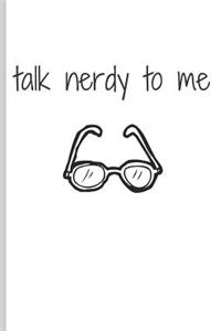 Talk Nerdy to Me