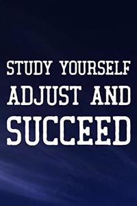 Study Yourself Adjust And Succeed