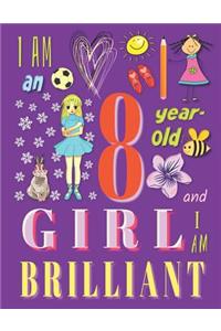 I am an 8-Year-Old Girl and I Am Brilliant