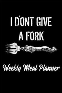 I Don't Give a Fork Weekly Meal Planner