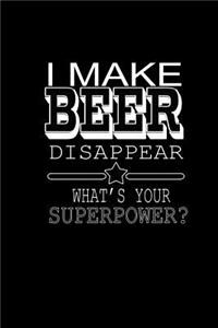 I Make Beer Disappear. What's Your Superpower?