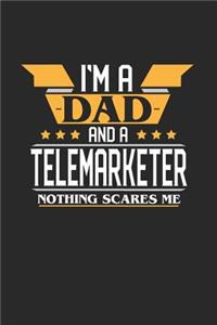 I'm a Dad and a Telemarketer Nothing Scares Me