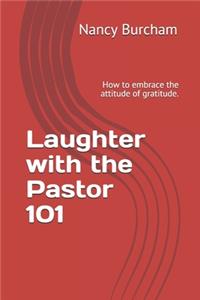 Laughter with the Pastor 101