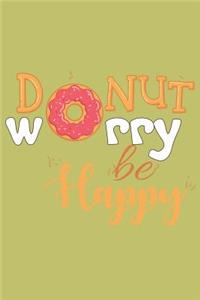 Donut Worry Be Happy