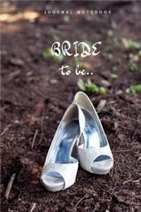 Journal Notebook - Bride to be