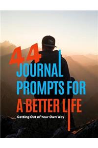 44 Journal Prompts For A Better Life