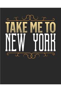 Take Me To New York