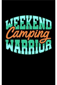 Weekend Camping Warrior