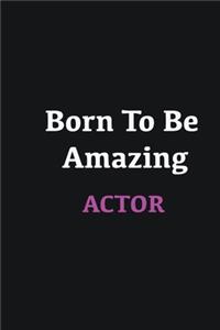Born to me Amazing Actor