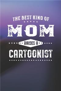 The Best Kind Of Mom Raises A Cartoonist