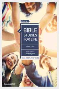 Bible Studies for Life: Students Daily Discipleship Guide - CSB - Summer 2022