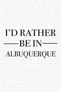 I'd Rather Be in Albuquerque
