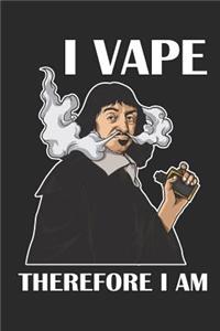 I Vape Therefore I Am