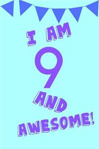 I Am 9 and Awesome!