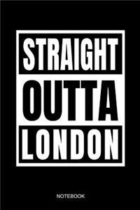 Straight Outta London Notebook