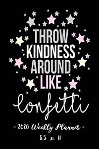 2020 Weekly Planner - Throw Kindness Around Like Confetti