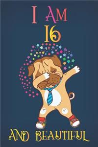 I Am 16 and Beautiful