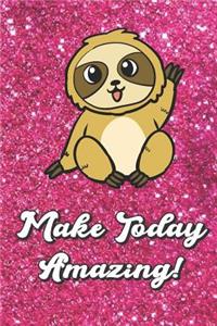 Make Today Amazing