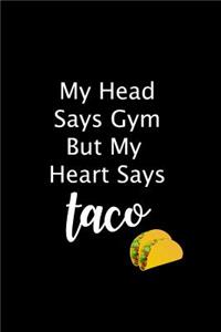 My Heart Says Taco