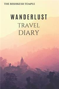 Rishikesh Temple Wanderlust Travel Diary