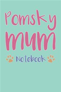 Pomsky Mum Composition Notebook of Pomeranian Husky Dog Mum Journal