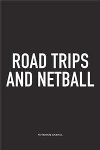 Road Trips And Netball