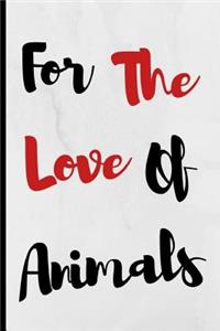 For The Love Of Animals