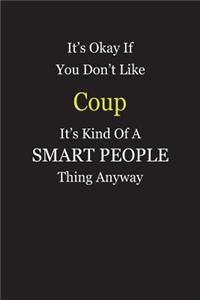 It's Okay If You Don't Like Coup It's Kind Of A Smart People Thing Anyway