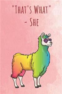 That's What - She