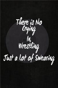 There's No Crying in Wrestling