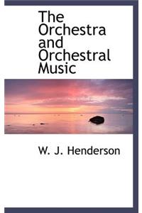 The Orchestra and Orchestral Music