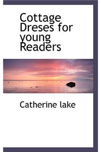 Cottage Dreses for Young Readers