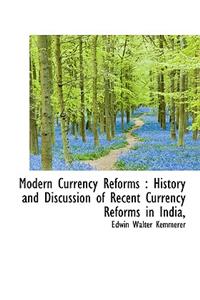 Modern Currency Reforms