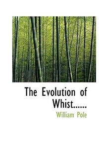 The Evolution of Whist......
