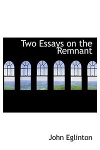 Two Essays on the Remnant