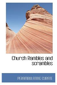 Church Rambles and Scrambles