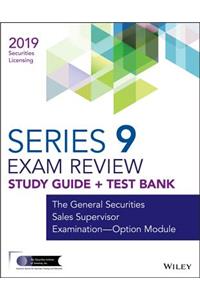Wiley Series 9 Securities Licensing Exam Review 2019 + Test Bank