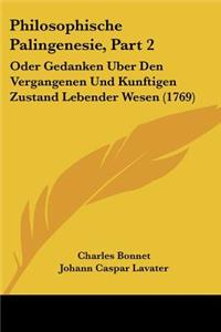 Philosophische Palingenesie, Part 2