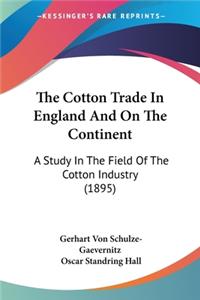 Cotton Trade In England And On The Continent