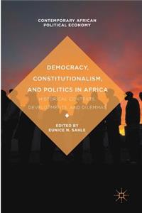 Democracy, Constitutionalism, and Politics in Africa