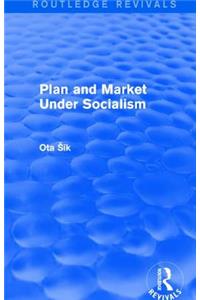 Plan and Market Under Socialism