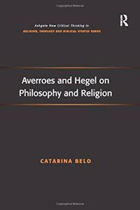 Averroes and Hegel on Philosophy and Religion