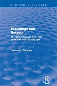 Espionage and Secrecy (Routledge Revivals)