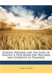 School Hygiene and the Laws of Health