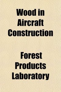 Wood in Aircraft Construction