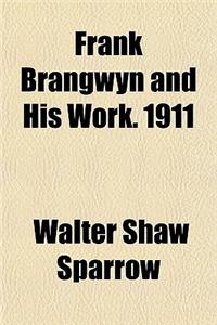 Frank Brangwyn and His Work. 1911