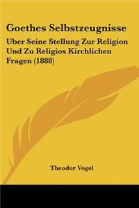 Goethes Selbstzeugnisse