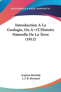 Introduction a la Geologie, Ou Al'histoire Naturelle de La Terre (1812)