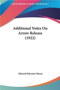 Additional Notes On Arrow Release (1922)
