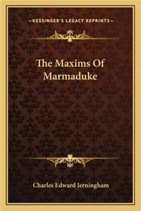 The Maxims Of Marmaduke